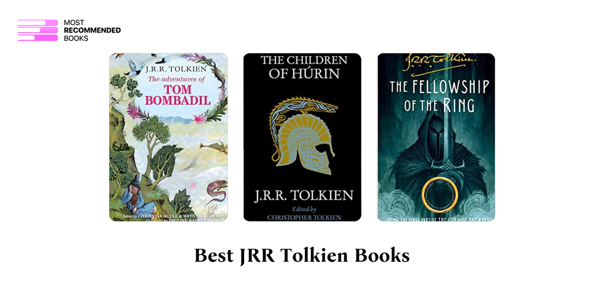 7 Best JRR Tolkien Books (Definitive Ranking)